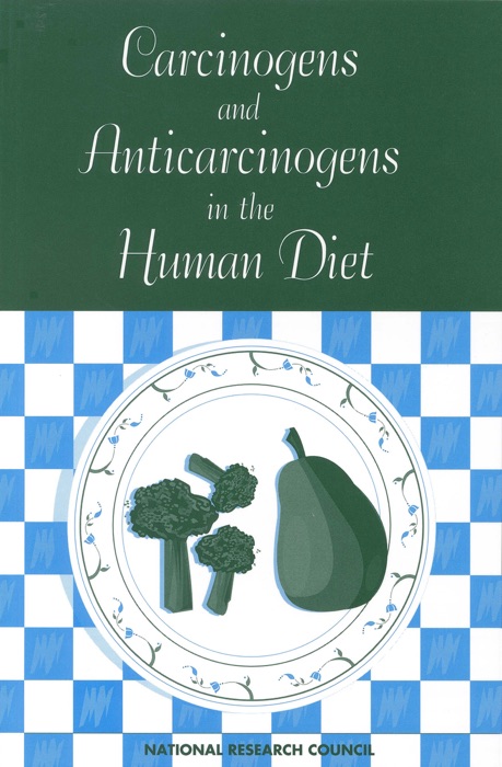 Carcinogens and Anticarcinogens in the Human Diet