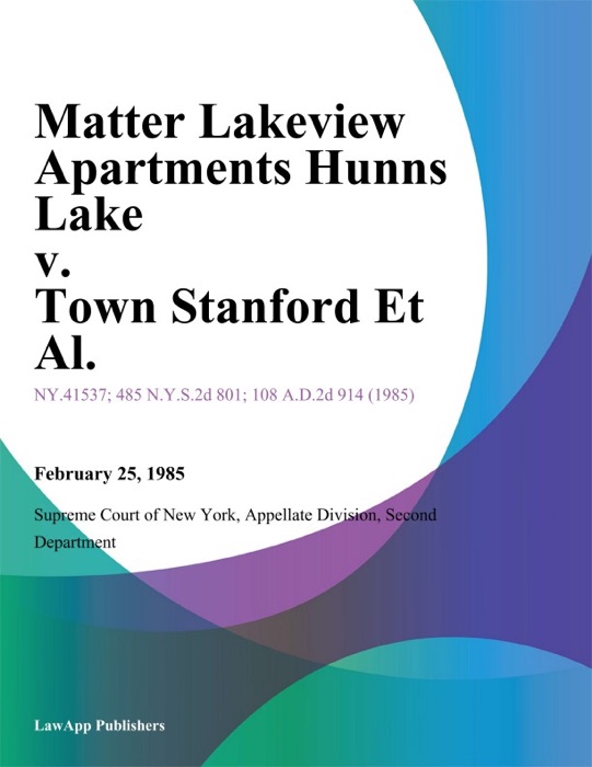 Matter Lakeview Apartments Hunns Lake v. Town Stanford Et Al.