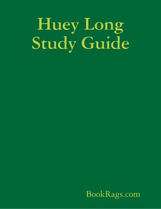 Huey Long Study Guide