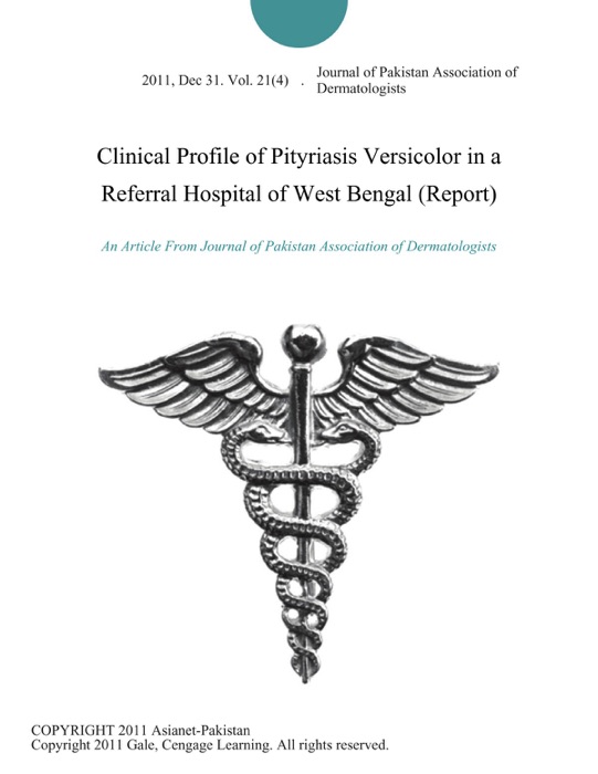 Clinical Profile of Pityriasis Versicolor in a Referral Hospital of West Bengal (Report)