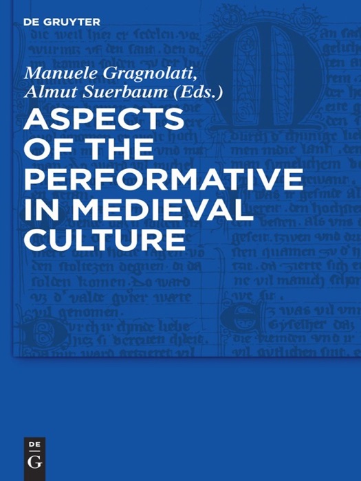 Aspects of the Performative in Medieval Culture