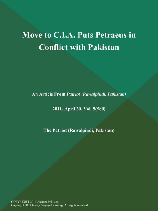 Move to C.I.A. Puts Petraeus in Conflict with Pakistan