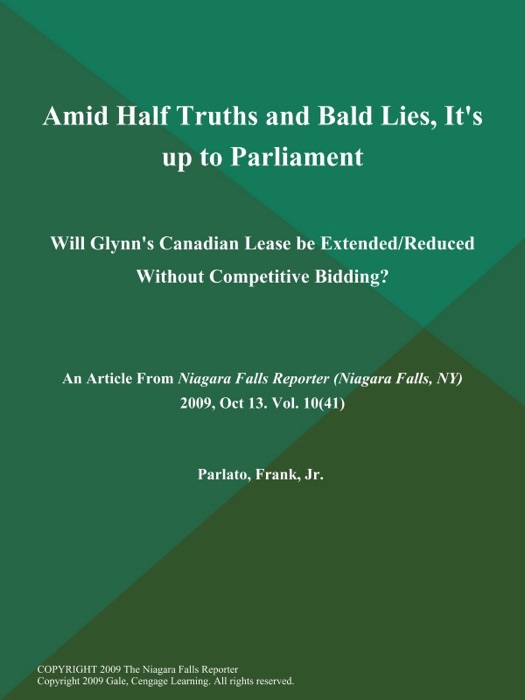 Amid Half Truths and Bald Lies, It's up to Parliament: Will Glynn's Canadian Lease be Extended/Reduced Without Competitive Bidding?