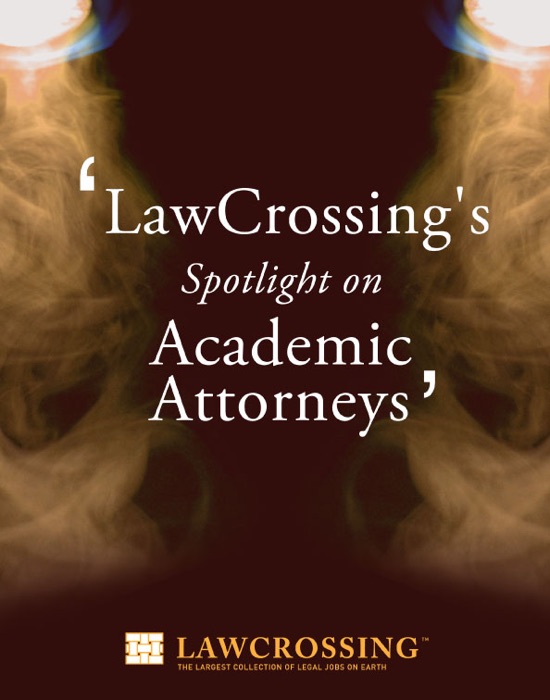 LawCrossing's Spotlight On Academic Attorneys