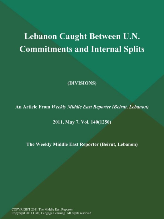 Lebanon Caught Between U.N. Commitments and Internal Splits (DIVISIONS)