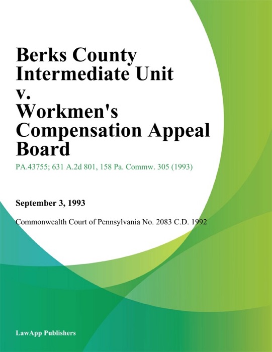 Berks County Intermediate Unit v. Workmens Compensation Appeal Board (Rucker)