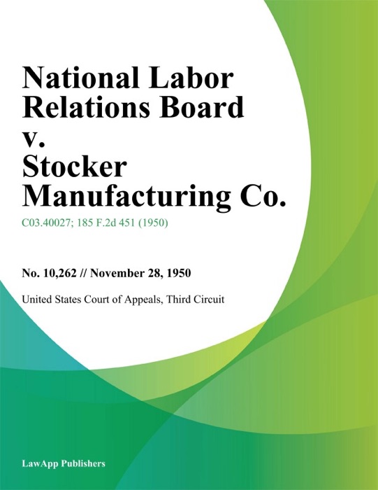 National Labor Relations Board v. Stocker Manufacturing Co.