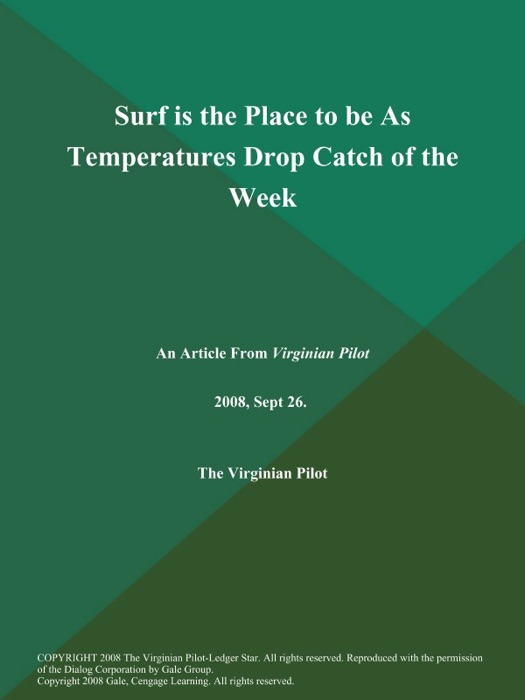 Surf is the Place to be As Temperatures Drop Catch of the Week
