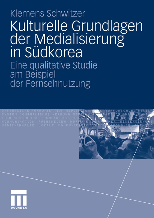 Kulturelle Grundlagen der Medialisierung in Südkorea