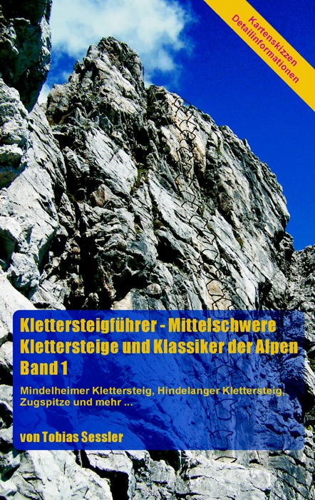 Klettersteigführer - Mittelschwere Klettersteige und Klassiker der Alpen, Band 1