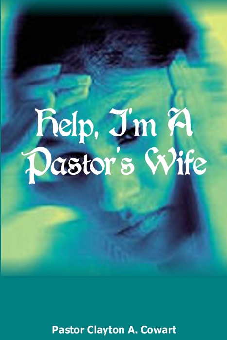 Help, I'm a Pastor's Wife