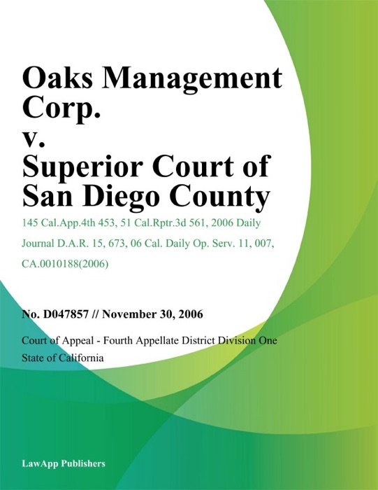 Oaks Management Corp. v. Superior Court of San Diego County