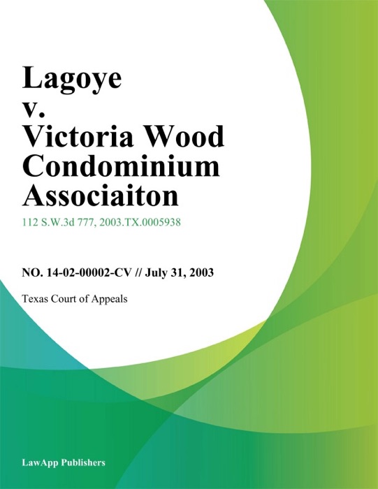 Lagoye V. Victoria Wood Condominium Associaiton