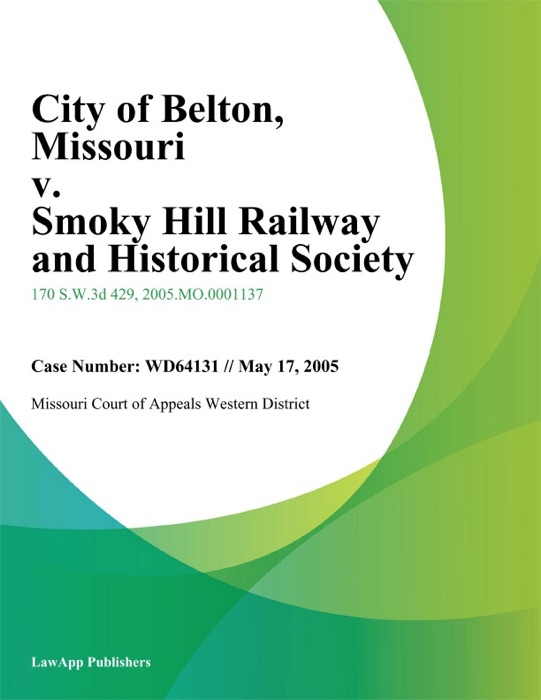 City of Belton, Missouri v. Smoky Hill Railway and Historical Society, Inc.