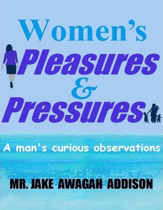 Women's Pleasures & Pressures