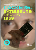Hackers : Bâtisseurs depuis 1959 - Sabine Blanc & Ophelia Noor