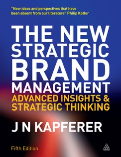The New Strategic Brand Management - Jean-Noël Kapferer