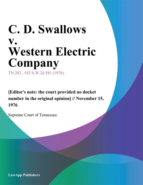 C. D. Swallows v. Western Electric Company