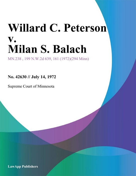 Willard C. Peterson v. Milan S. Balach