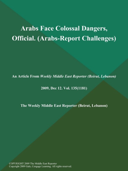 Arabs Face Colossal Dangers, Official (Arabs-Report: Challenges)