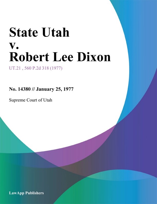 State Utah v. Robert Lee Dixon