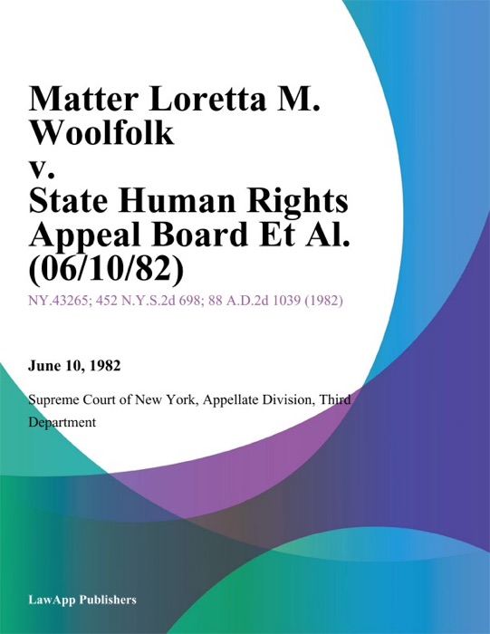 Matter Loretta M. Woolfolk v. State Human Rights Appeal Board Et Al.