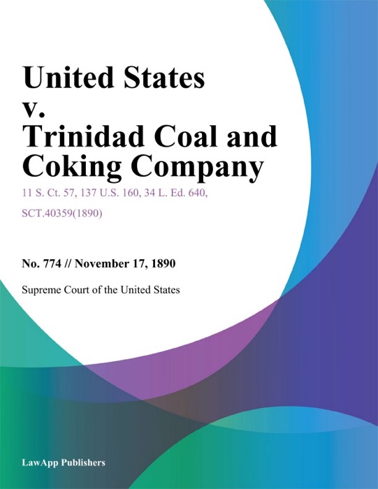 United States v. Trinidad Coal and Coking Company.