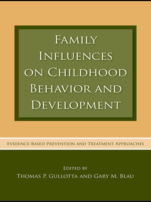 Family Influences on Childhood Behavior and Development