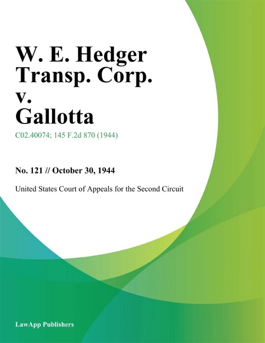 W. E. Hedger Transp. Corp. v. Gallotta