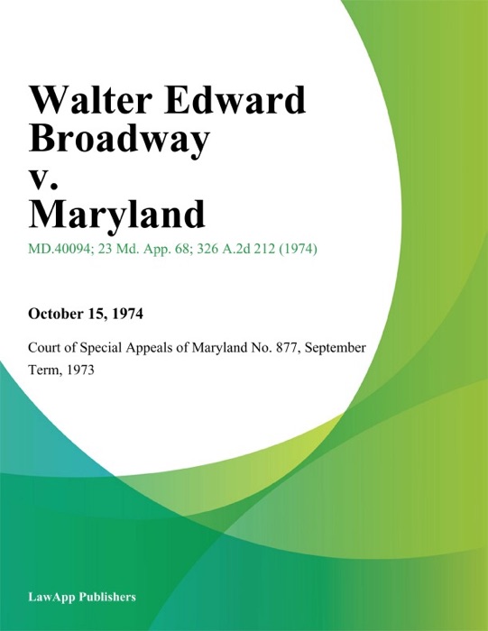 Walter Edward Broadway v. Maryland