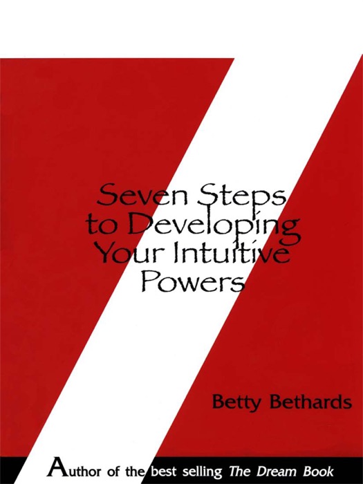 Seven Steps to Developing Your Intuitive Powers