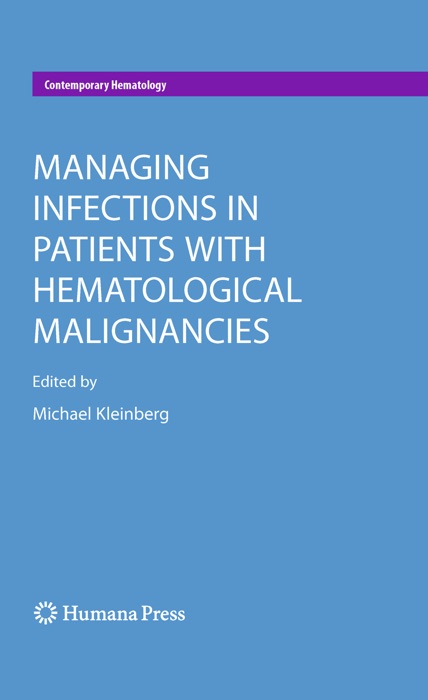 Managing Infections in Patients With Hematological Malignancies