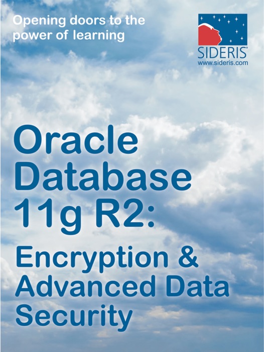 Oracle Database 11g R2 Encryption & Advanced Data Security