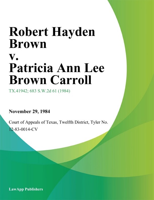 Robert Hayden Brown v. Patricia Ann Lee Brown Carroll