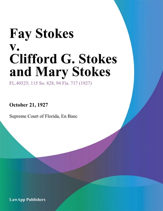 Fay Stokes v. Clifford G. Stokes and Mary Stokes