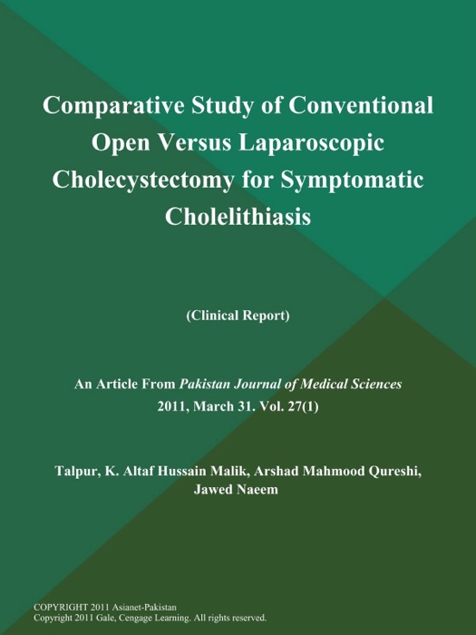 Comparative Study of Conventional Open Versus Laparoscopic Cholecystectomy for Symptomatic Cholelithiasis (Clinical Report)