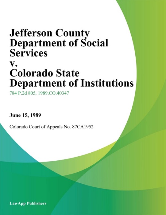 Jefferson County Department of Social Services v. Colorado State Department of Institutions