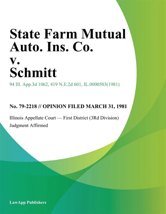 State Farm Mutual Auto. Ins. Co. v. Schmitt