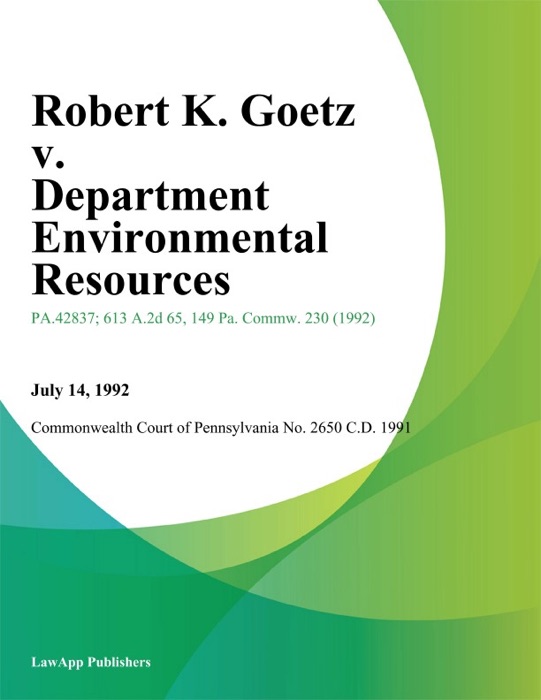 Robert K. Goetz v. Department Environmental Resources