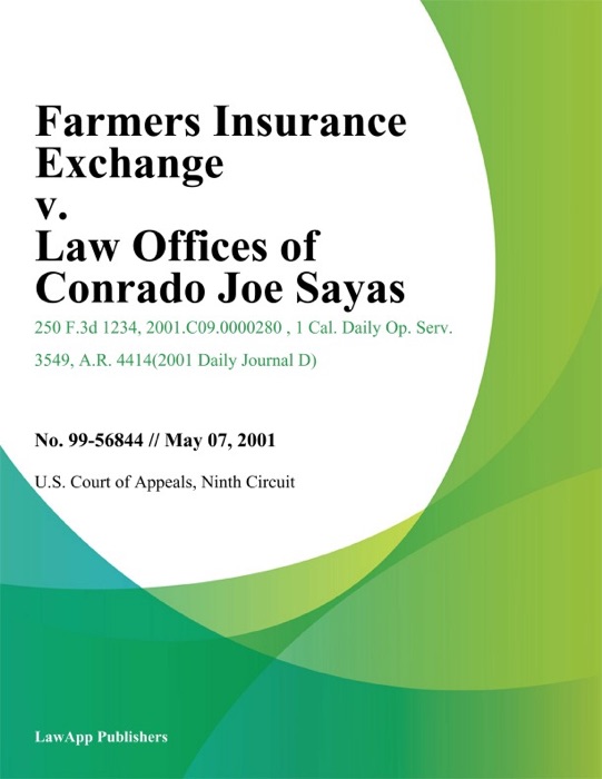 Farmers Insurance Exchange v. Law Offices of Conrado Joe Sayas