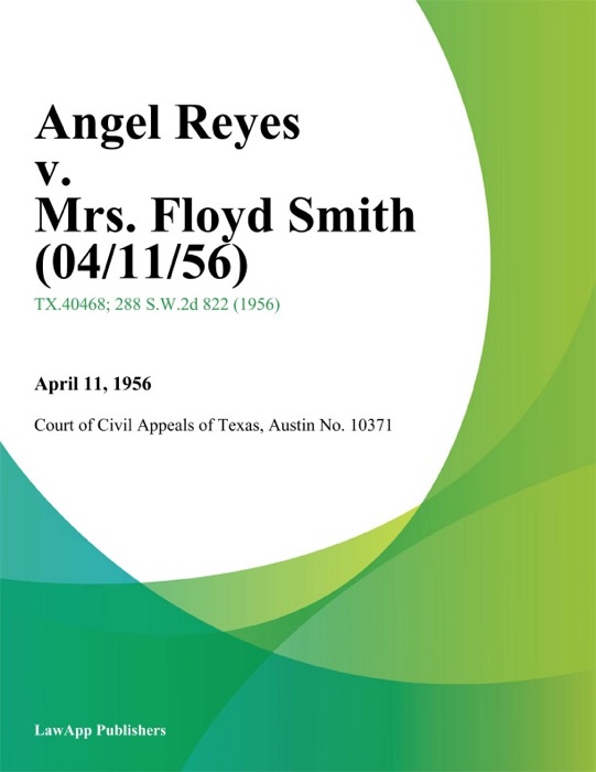 Angel Reyes v. Mrs. Floyd Smith