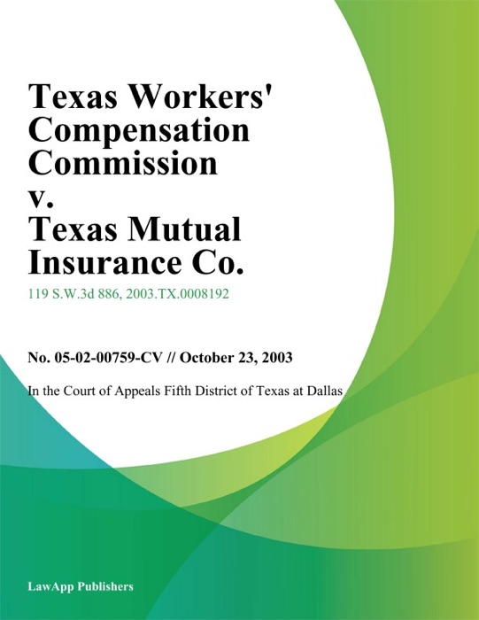 Texas Workers Compensation Commission v. Texas Mutual Insurance Co.