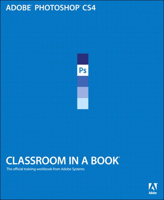 Adobe Photoshop CS4 Classroom in a Book