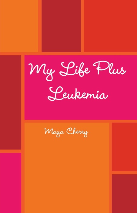 My Life Plus Leukemia