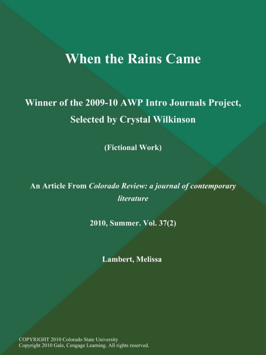 When the Rains Came: Winner of the 2009-10 Awp Intro Journals Project, Selected by Crystal Wilkinson (Fictional Work)