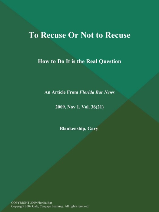 To Recuse Or Not to Recuse: How to Do It is the Real Question