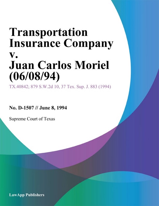 Transportation Insurance Company V. Juan Carlos Moriel (06/08/94)