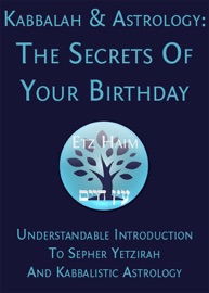 Kabbalah & Astrology: The Secrets Of Your Birthday