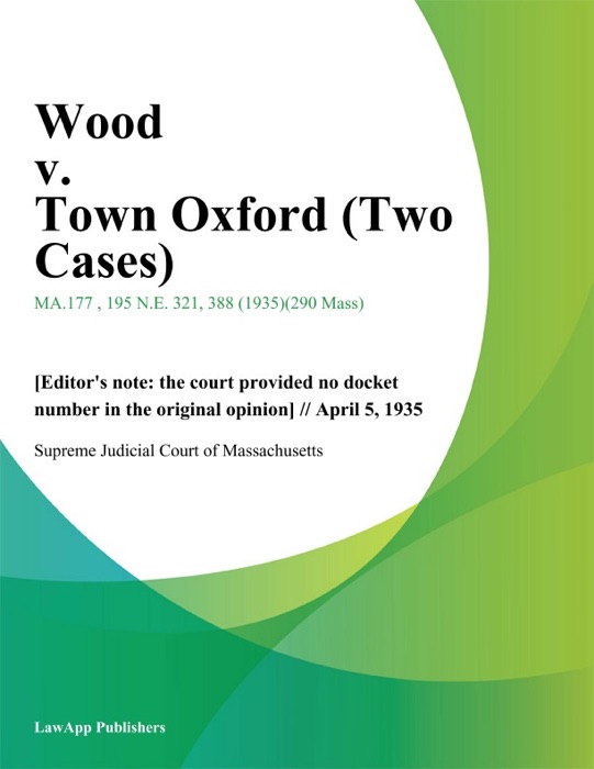 Wood v. Town Oxford (Two Cases)