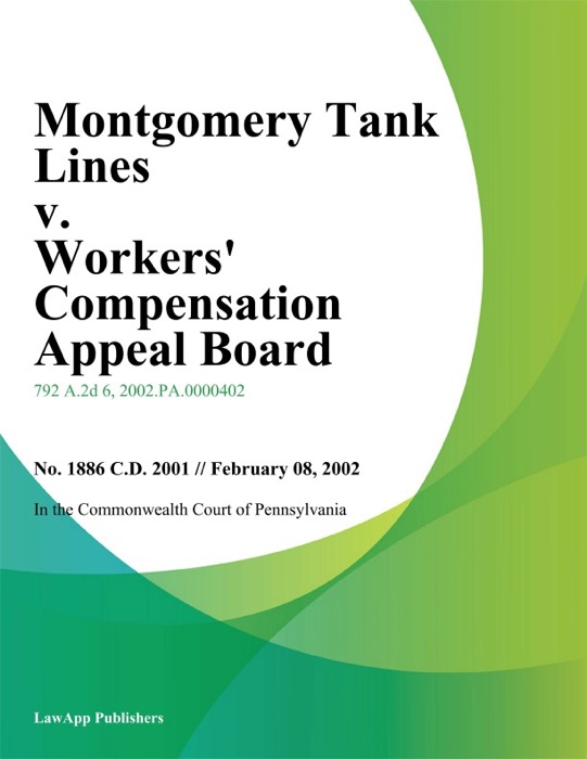 Montgomery Tank Lines V. Workers' Compensation Appeal Board